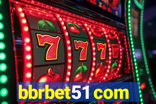 bbrbet51 com